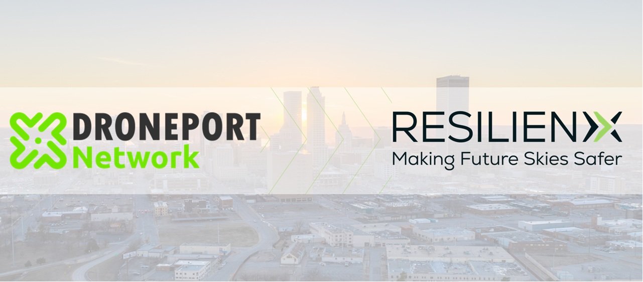 DRONEPORT NETWORK SELECTS RESILIENX FOR DEVELOPMENT OF GROUNDBREAKING BEYOND VISUAL LINE OF SIGHT (BVLOS) AIRSPACE ENVIRONMENT IN TULSA