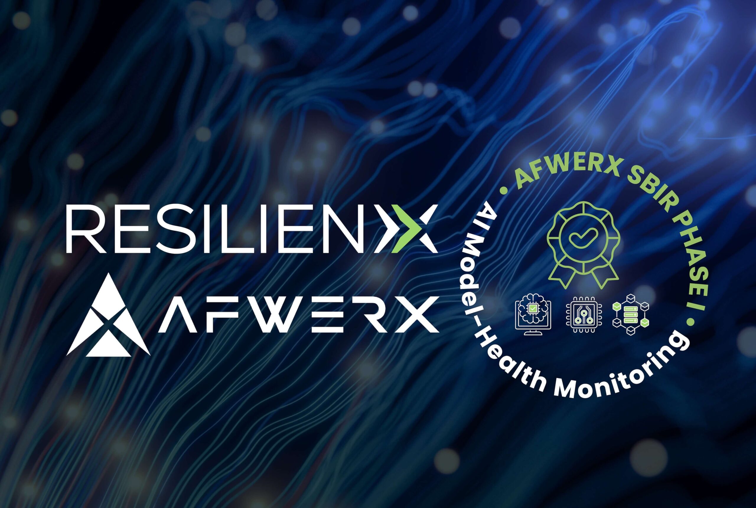 ResilienX Wins AFWERX SBIR Phase I for Explainable AI Model-Health Monitoring